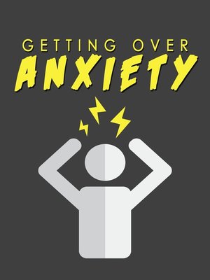cover image of Getting Over Anxiety